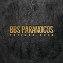 BBs Paranoicos Treinta Años (BOX) (9CD)