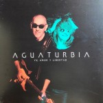 Aguaturbia Fe, Amor y Libertad (CD)