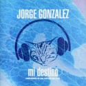 Jorge Gonzalez Mi Destino (Confesiones De Una Estrella De Rock) (Vinilo)