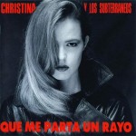 Christina & Los Subterrraneos Que Me parta Un Rayo (Vinilo) (Bonus CD)