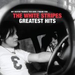 The White Stripes Greatest Hits (Vinilo) (2LP) (My Sister Thanks You And I Thank You)