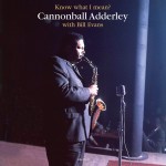 Cannonball Adderley With Bill Evans Know What I Mean? (Vinilo)