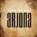 Ricardo Arjona Quien Dijo Ayer (CD)