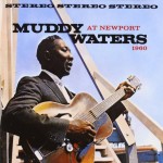 Muddy Waters Live At Newport 1960 (Vinilo)
