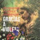 Javiera Parra Y Cuarteto Latinoamericano Gracias A Violeta (CD)