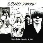 Sonic Youth ‎ Live In Austin – November 26, 1988 (Vinilo)