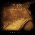 Anna Maria Jopek & Pat Metheny ‎ Upojenie (CD)