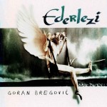 Goran Bregovic Ederlezi (CD)