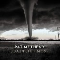 Pat Metheny From This Place (Vinilo) (2LP)