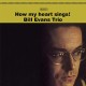 Bill Evans Trio How My Heart Sings (Vinilo)
