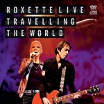 Roxette Roxette Live Travelling The World (CD+DVD)
